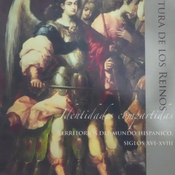 PINTURA DE LOS REINOS. IDENTIDADES COMPARTIDAS (4 TOMOS)