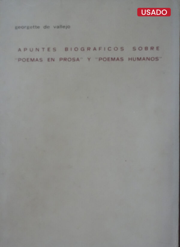 APUNTES BIOGRÁFICOS SOBRE POEMAS EN PROSA Y POEMAS HUMANOS