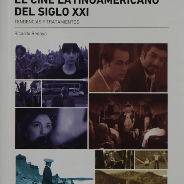 EL CINE LATINOAMERICANO DEL SIGLO XXI