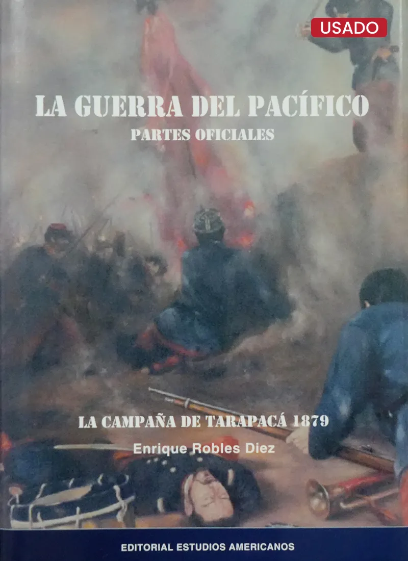 LA GUERRA DEL PACÍFICO: PARTES OFICIALES (TOMO I)