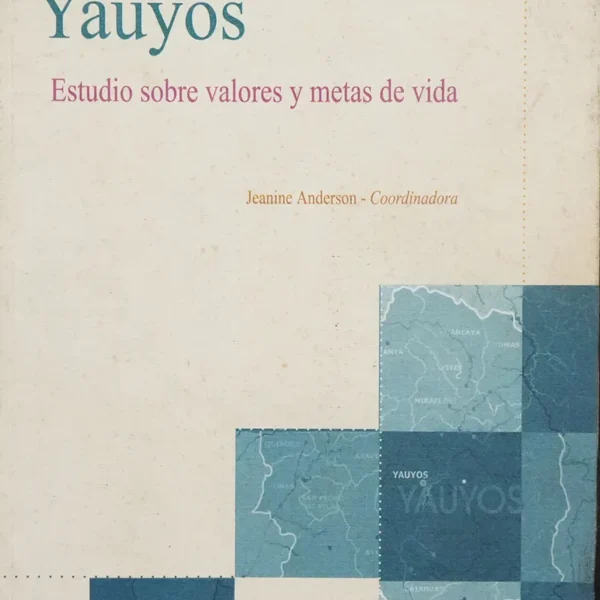 YAUYOS: ESTUDIO SOBRE VALORES Y METAS DE SU VIDA