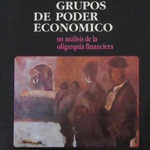 LOS GRUPOS DE PODER ECONÓMICO