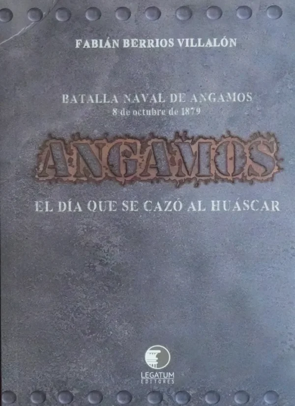 ANGAMOS, EL DÍA QUE SE CAZÓ AL HUÁSCAR