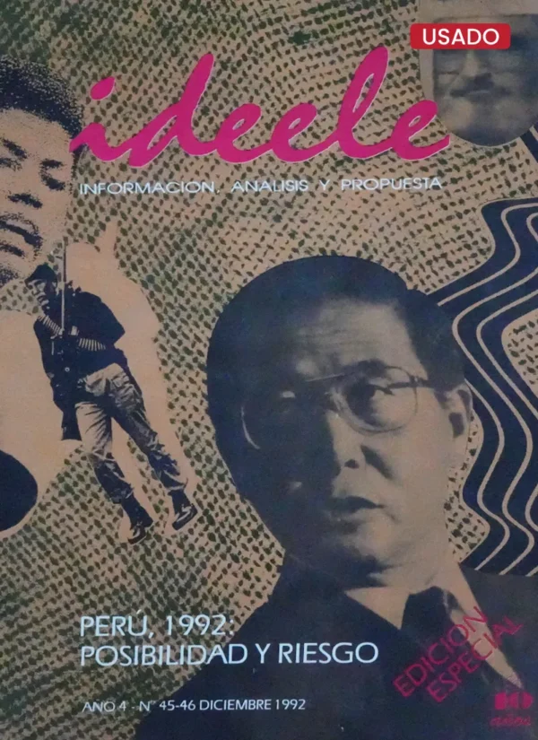 IDEELE – PERÚ, 1992: POSIBILIDAD Y RIESGO (AÑO 4 – Nº 45-46 DICIEMBRE 1992)