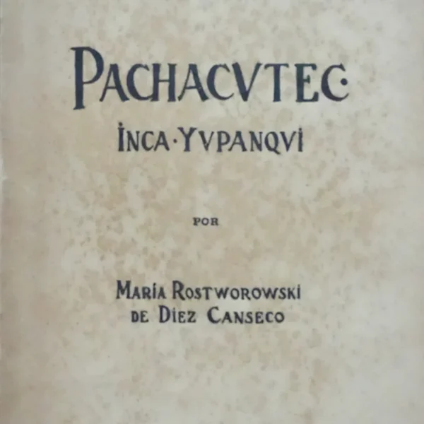 PACHACUTEC. INCA YUPANQUI (1ERA EDICIÓN)