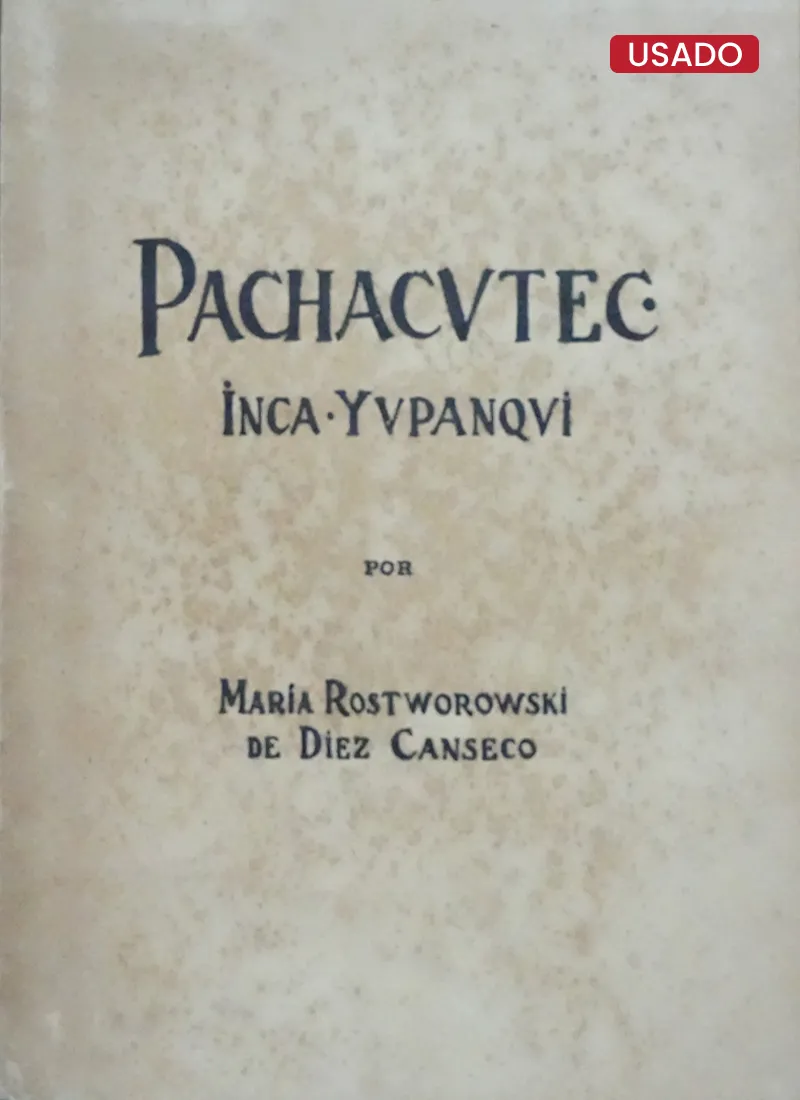 PACHACUTEC. INCA YUPANQUI (1ERA EDICIÓN)