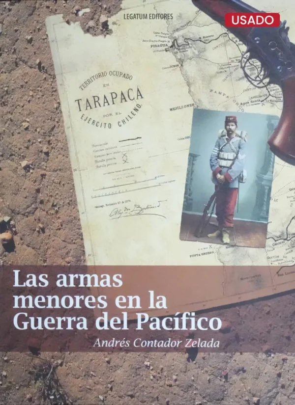 LAS ARMAS MENORES EN LA GUERRA DEL PACÍFICO