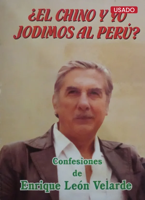 ¿EL CHINO Y YO JODIMOS AL PERÚ?