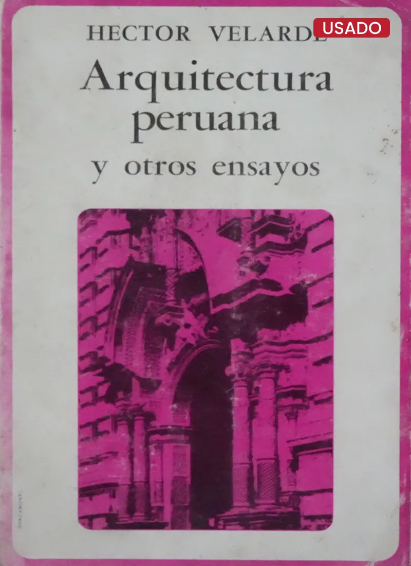 ARQUITECTURA PERUANA Y OTROS ENSAYOS