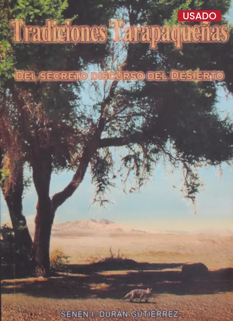 TRADICIONES TARAPAQUEÑAS DEL SECRETO DISCURSO DEL DESIERTO