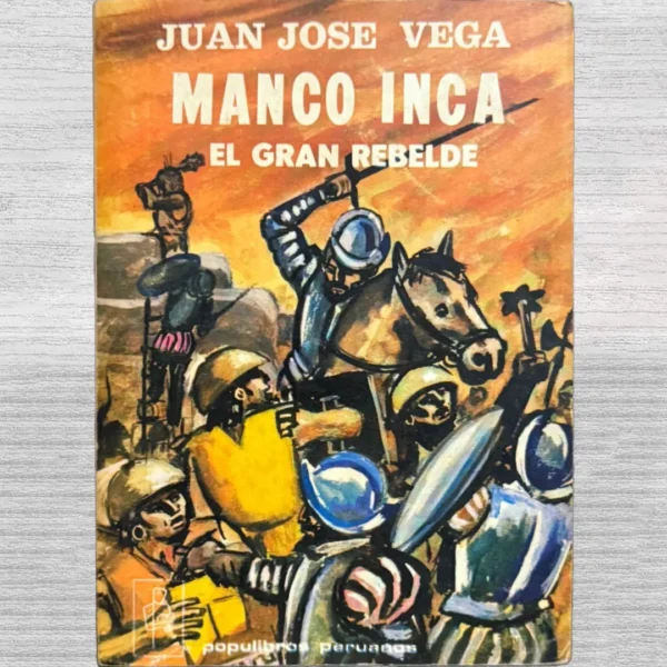 MANCO INCA EL GRAN REBELDE