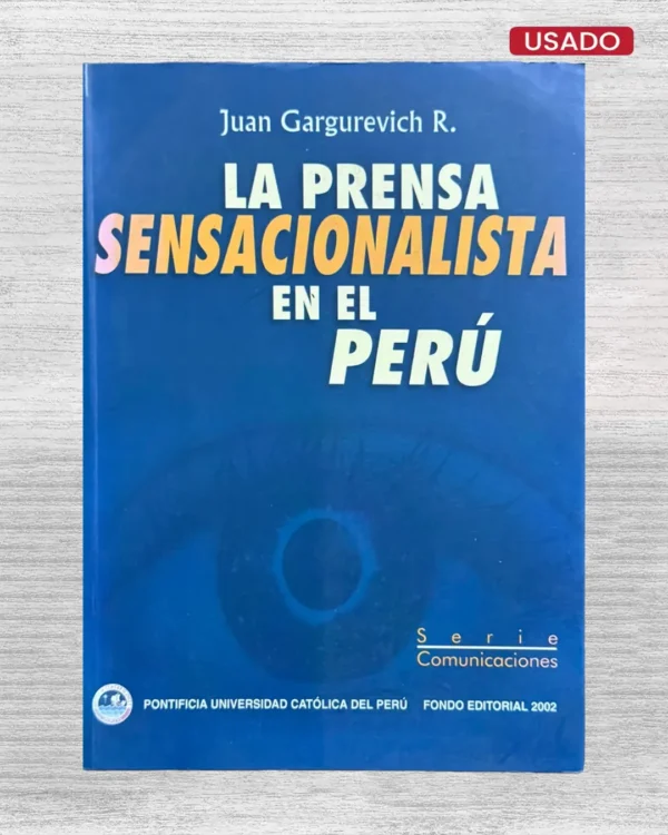 LA PRENSA SENSACIONALISTA EN EL PERÚ