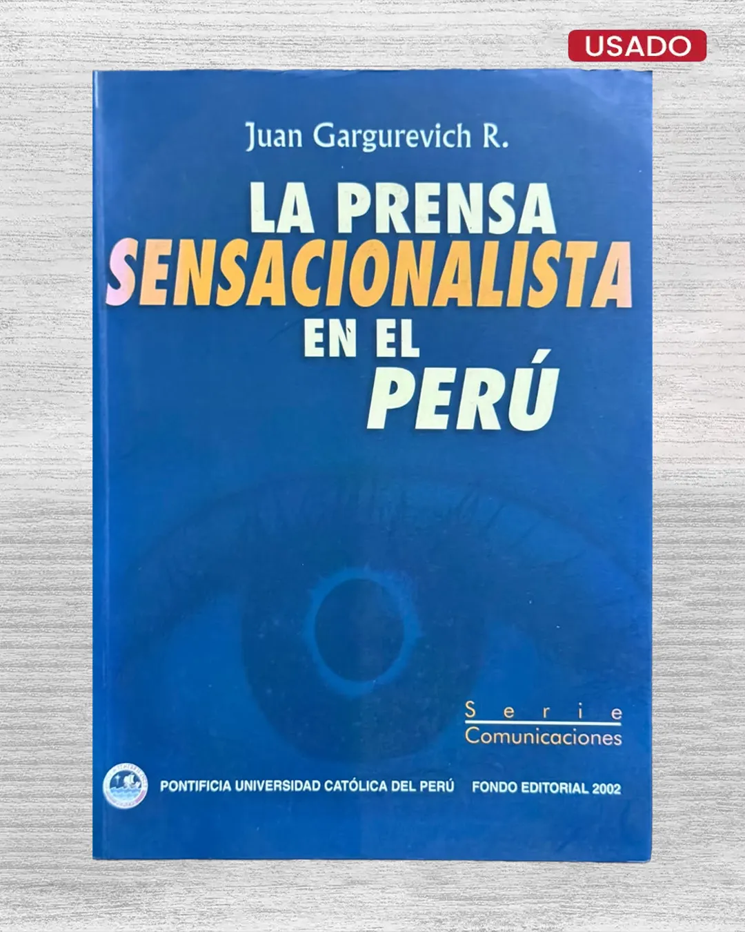 LA PRENSA SENSACIONALISTA EN EL PERÚ