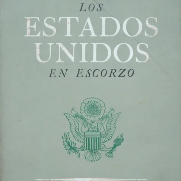 LOS ESTADOS UNIDOS EN ESCORZO