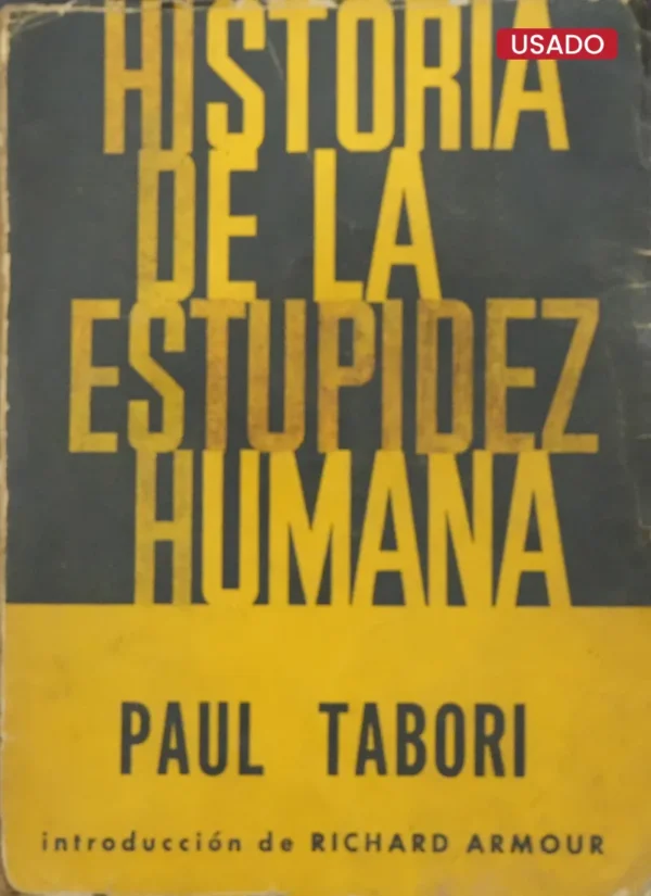 HISTORIA DE LA ESTUPIDEZ HUMANA