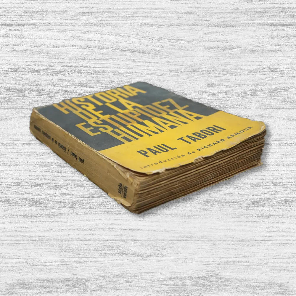 HISTORIA DE LA ESTUPIDEZ HUMANA - Imagen 3