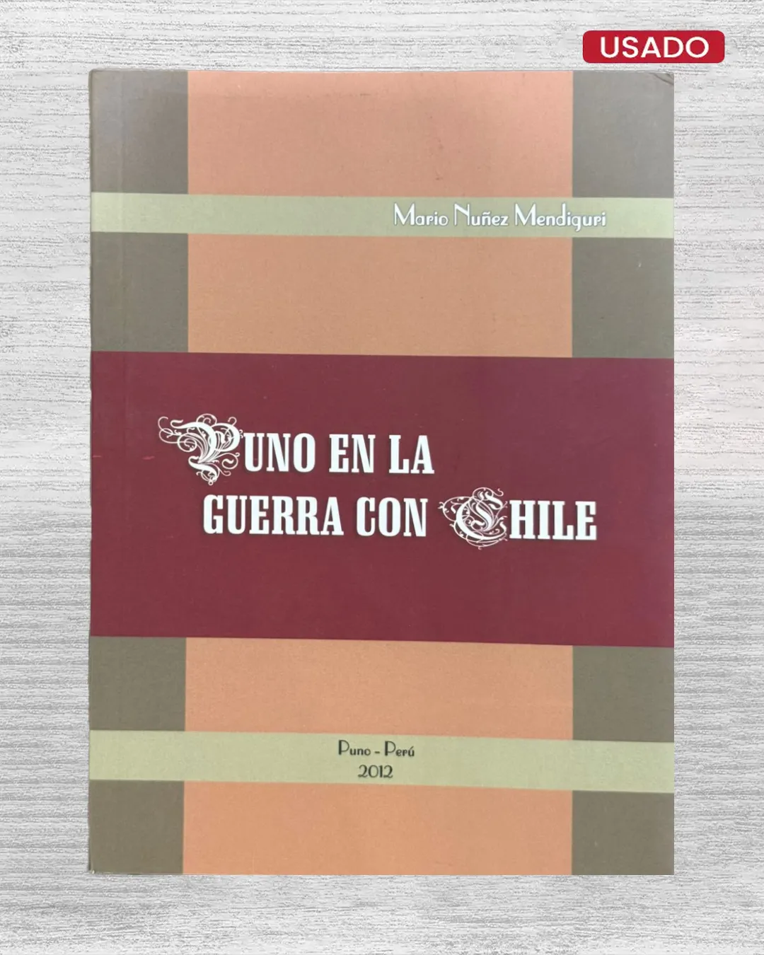 PUNO EN LA GUERRA CON CHILE