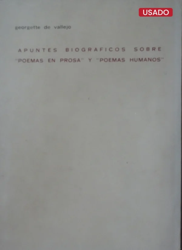 APUNTES BIOGRÁFICOS SOBRE POEMAS EN PROSA Y POEMAS HUMANOS