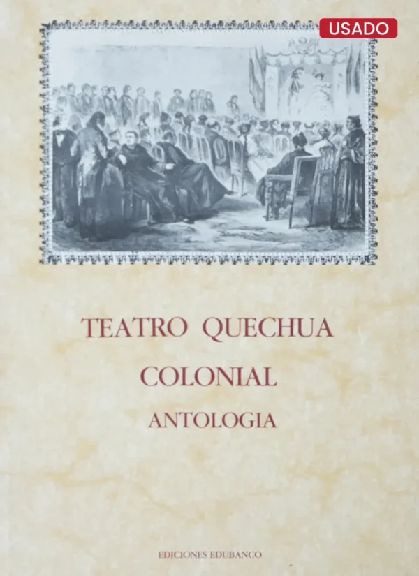 TEATRO QUECHUA COLONIAL