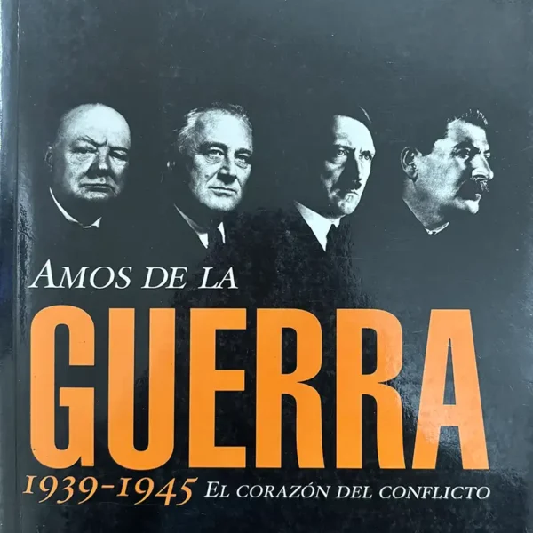 AMOS DE LA GUERRA (1939-1945)
