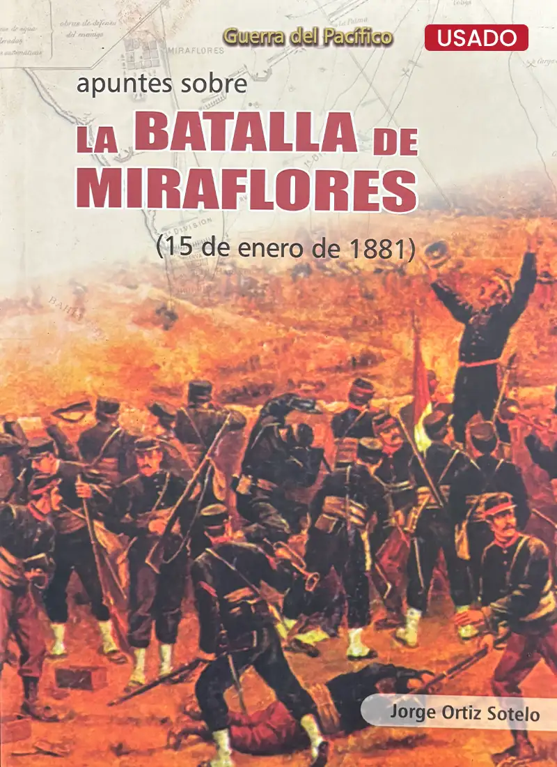 APUNTES SOBRE LA BATALLA DE MIRAFLORES