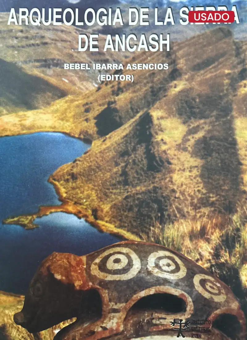 ARQUEOLOGÍA DE LA SIERRA DE ANCASH
