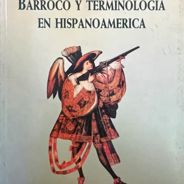BARROCO Y TERMINOLOGIA EN HISPANOAMERICA