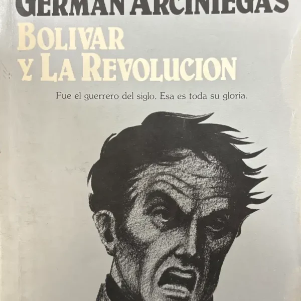 BOLÍVAR Y LA REVOLUCIÓN