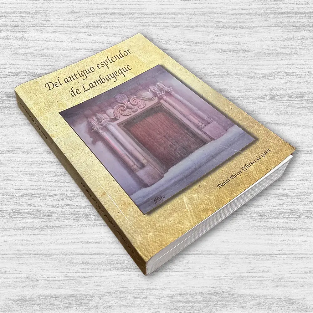 DEL ANTIGUO ESPLENDOR DE LAMBAYEQUE - Imagen 3