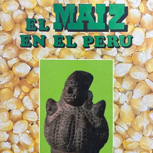 EL MAÍZ EN EL PERÚ