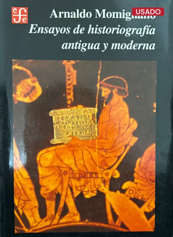 ENSAYOS DE HISTORIOGRAFÍA ANTIGUA Y MODERNA