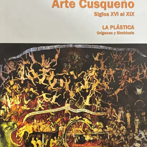 HISTORIA DEL ARTE CUSQUEÑO, SIGLOS XVI AL XIX