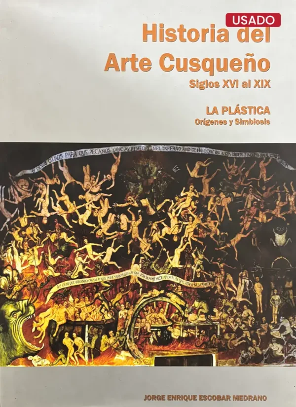 HISTORIA DEL ARTE CUSQUEÑO, SIGLOS XVI AL XIX