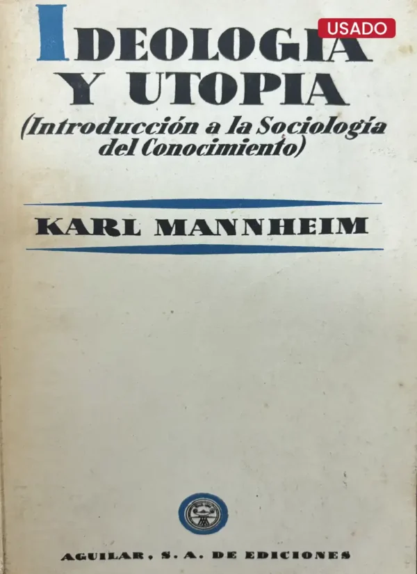 IDEOLOGÍA Y UTOPÍA