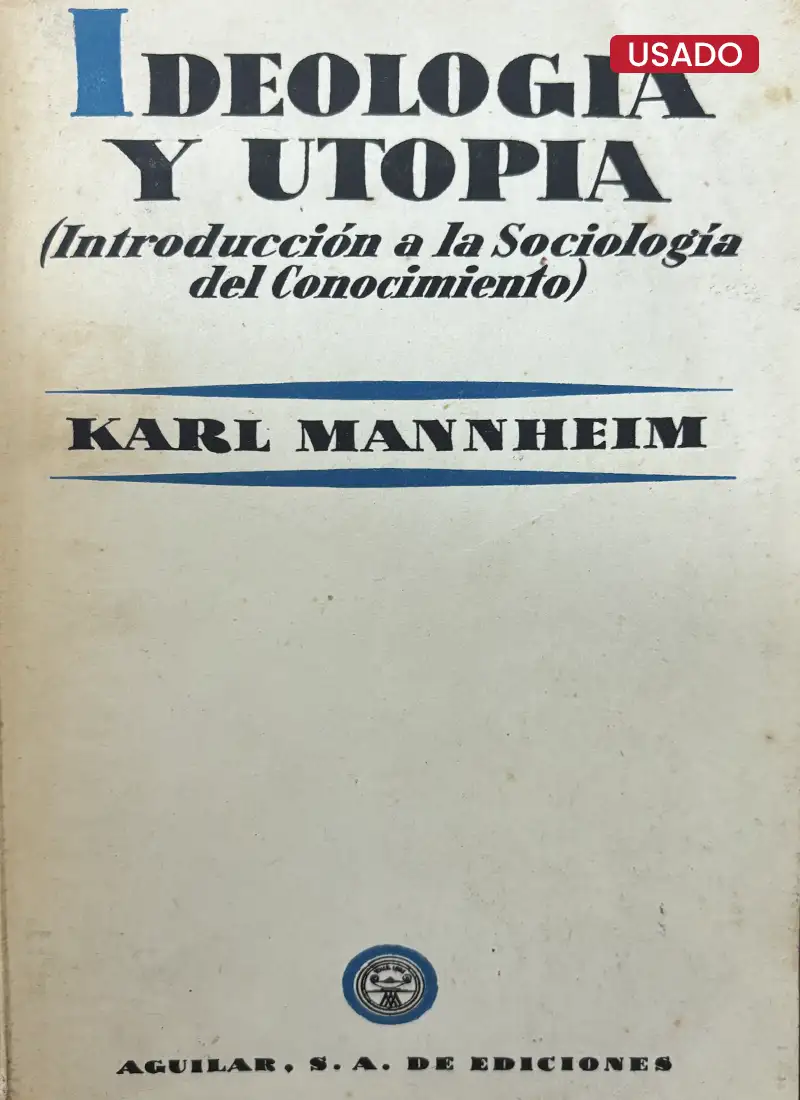IDEOLOGÍA Y UTOPÍA