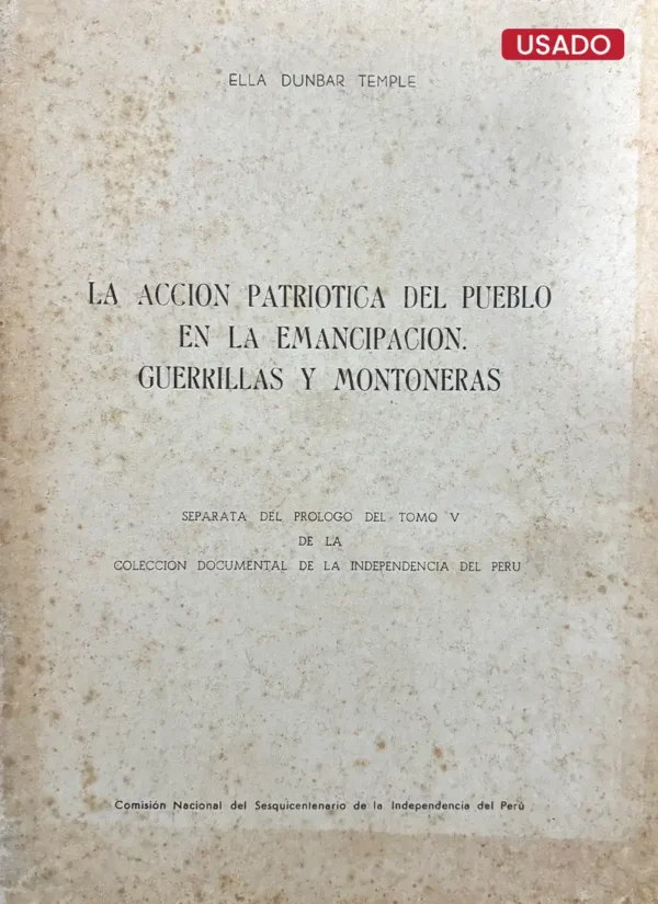 LA ACCIÓN PATRIÓTICA DEL PUEBLO EN LA EMANCIPACIÓN