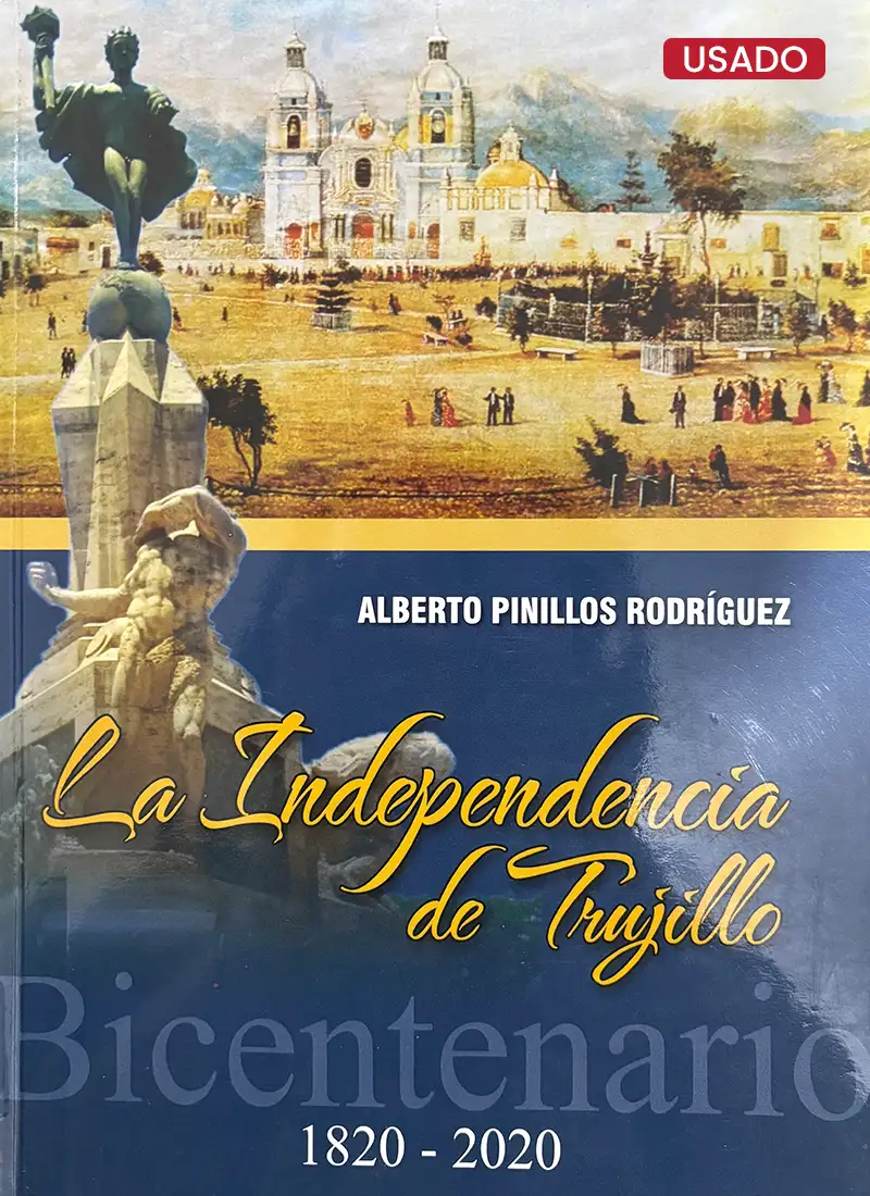 LA INDEPENDENCIA DE TRUJILLO