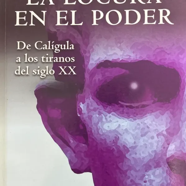 LA LOCURA EN EL PODER