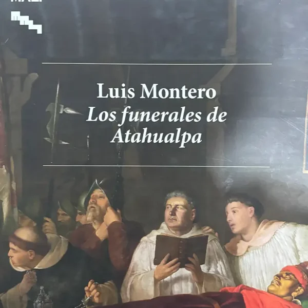 LUIS MONTERO. LOS FUNERALES DE ATAHUALPA