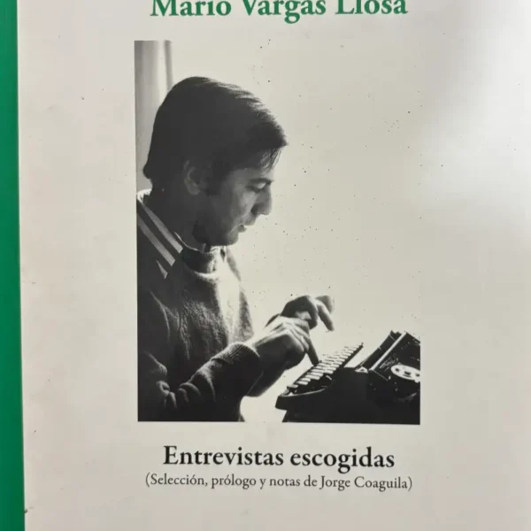 MARIO VARGAS LLOSAS ENTREVISTAS ESCOGIDAS