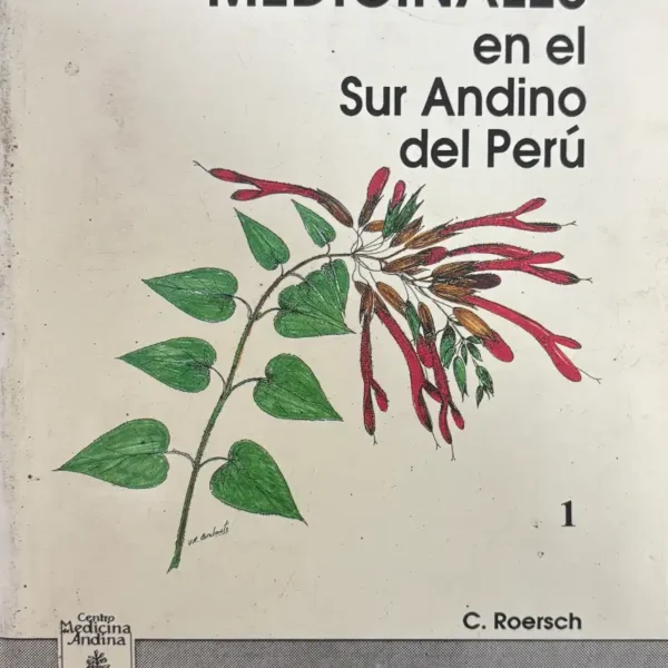 PLANTAS MEDICINALES EN EL SUR ANDINO DEL PERÚ (2 TOMOS)