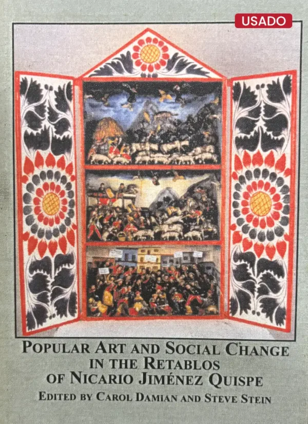 POPULAR ART AND SOCIAL CHANGE IN THE RETABLOS