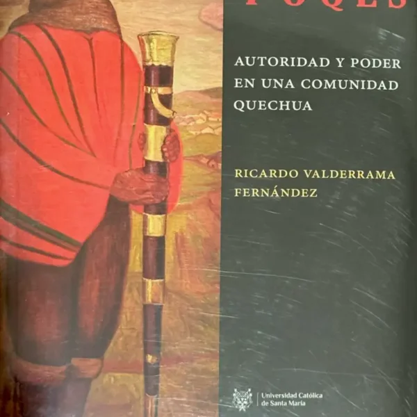 POQES: AUTORIDAD Y PODER EN UNA COMUNIDAD QUECHUA