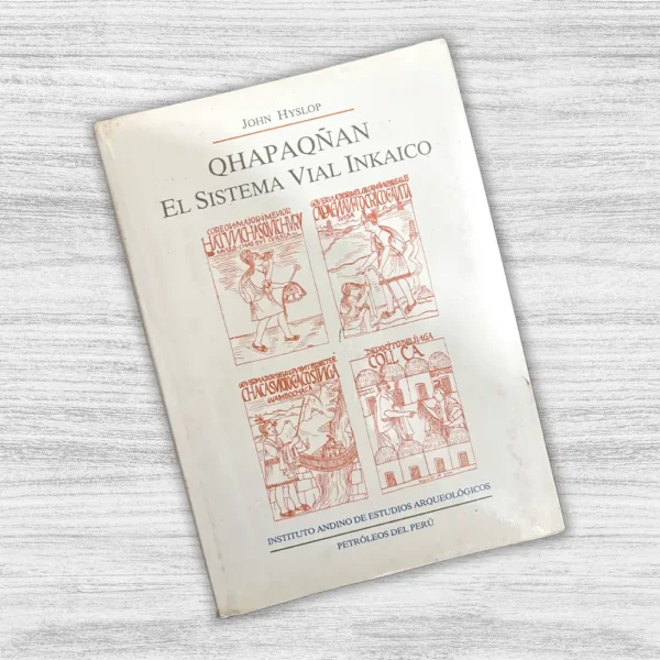 QHAPAQÑAN. EL SISTEMA VIAL INKAICO - Imagen 3