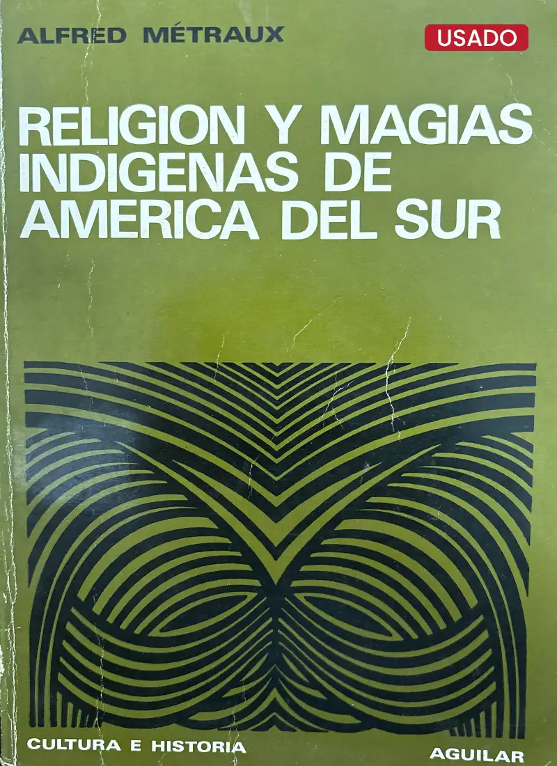 RELIGIÓN Y MAGIAS INDÍGENAS DE AMERICA DEL SUR