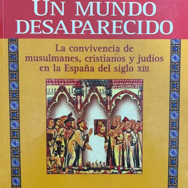 UN MUNDO DESAPARECIDO