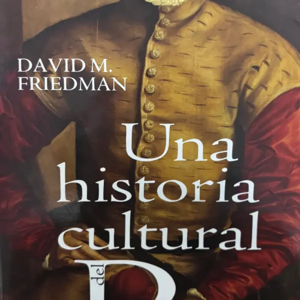 UNA HISTORIA CULTURAL DEL PENE