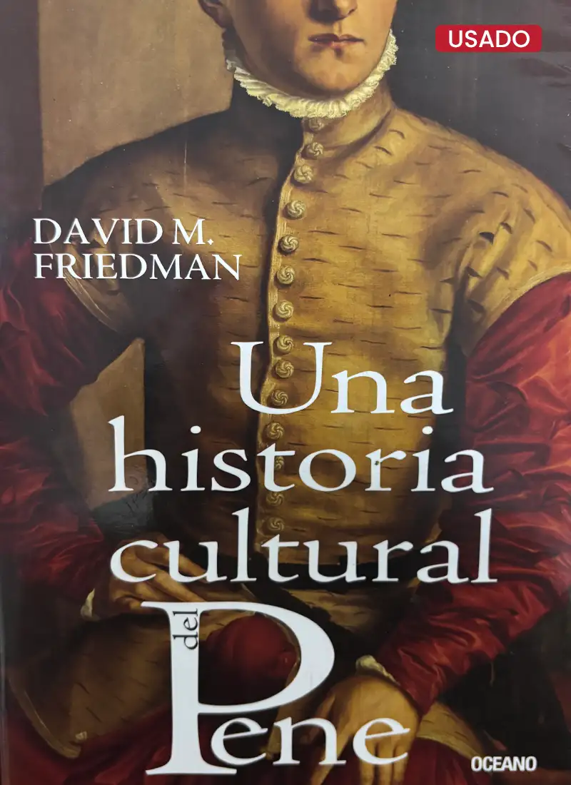 UNA HISTORIA CULTURAL DEL PENE