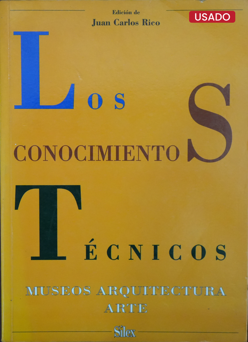 LOS CONOCIMIENTOS TÉCNICOS . MUSEOS, ARQUITECTURA Y ARTE