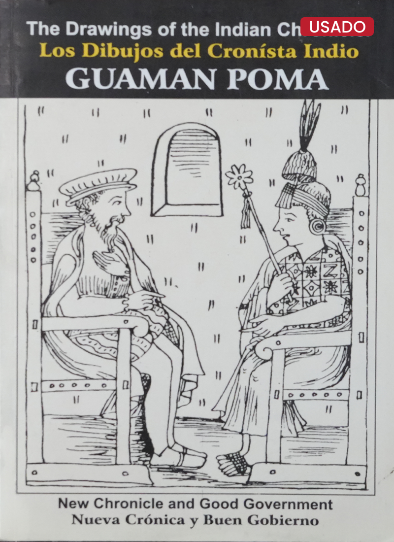 LOS DIBUJOS DEL CRONISTA INDIO: NUEVA CRÓNICA Y BUEN GOBIERNO